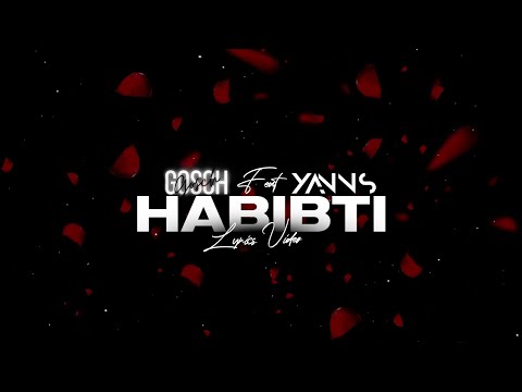 Gosch feat Yanns - Habibti (Lyrics video)