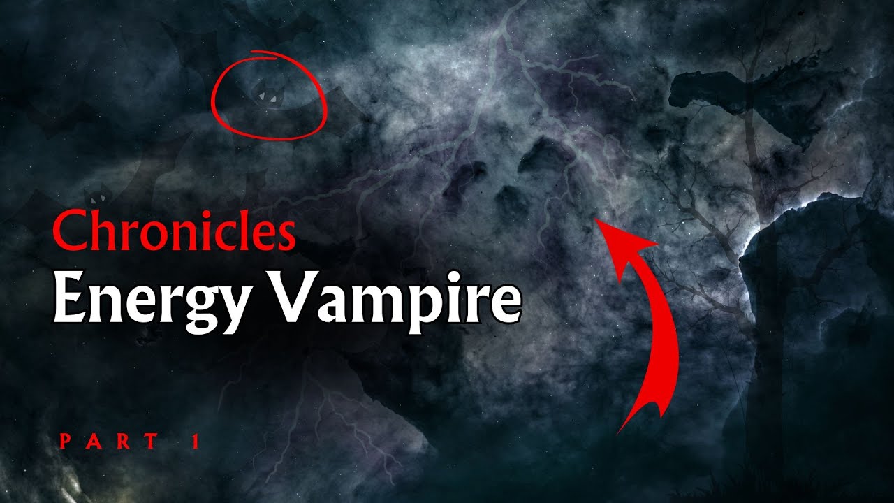Chronicles Of The Energy Vampire