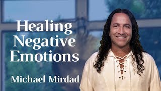 Healing Negative Emotions