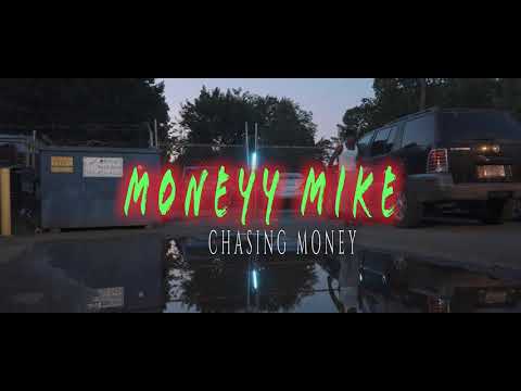 Moneyy Mike - Chasing Da Money