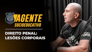 Concurso Socioeducativo MG - Direito Penal - Lesões Corporais