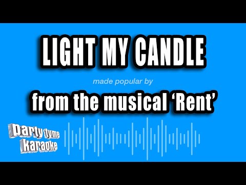 'Rent' - Light My Candle (Karaoke Version)