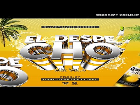 El Despecho Mix Vol.4 By Isaac Dj Producciones - Galaxy Music Récords