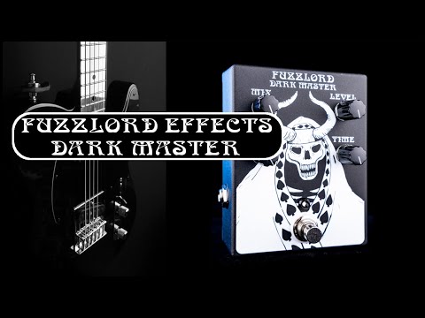Fuzzlord Effects Dark Master