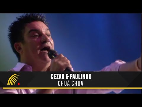 Cezar & Paulinho - Chuá Chuá - Alma Sertaneja