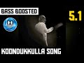 KOONDUKKULLA 5.1 BASS BOOSTED SONG | CHINNA GOUNDER | ILAYARAJA | DOLBY ATMOS | BAD BOY BASS CHANNEL