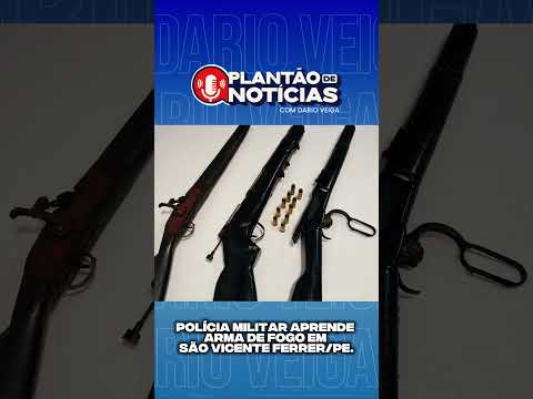 Polícia militar aprende Arma de fogo em São Vicente ferrer/Pe.