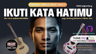 Download lagu IKUTI KATA HATIMU |  Single Rilis ( Bandai of Surya ) mp3