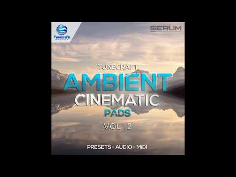 Tunecraft Ambient Cinematic Pads Vol 2