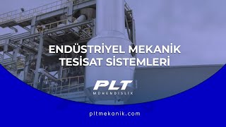 ENDÜSTRİYEL MEKANİK TESİSAT | PLT MEKANİK MÜHENDİSLİK