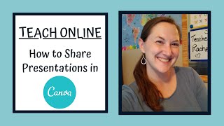 Teach Online: How to Share Presentations in Canva