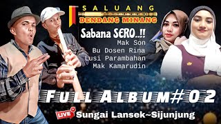 Download lagu FULL ALBUM SABANA SERO..!!🎉😂🤣SALDUT MAK SON VS BU DOSEN JO LUSI DI SEI LANSEK~SIJUNJUNG mp3