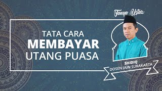 TANYA USTAZ: Bagaimanakah Cara Mengqada atau Bayar Utang Puasa di Luar Bulan Ramadan?