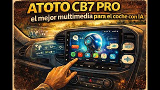 ATOTO CB7 Android El mejor con IA