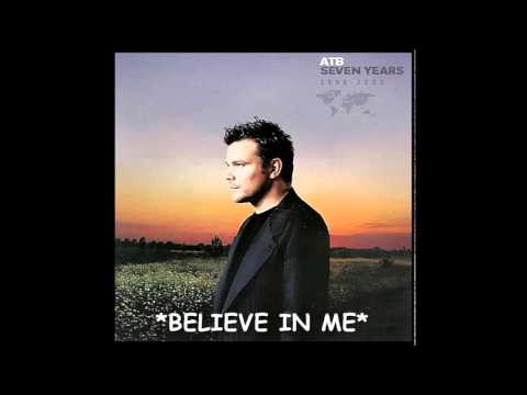 ATB   Believe In Me (HD)