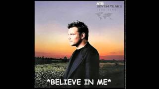 ATB   Believe In Me (HD)