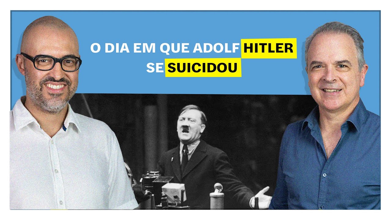 O dia em que Adolf Hitler se suicidou | E o Resto é História