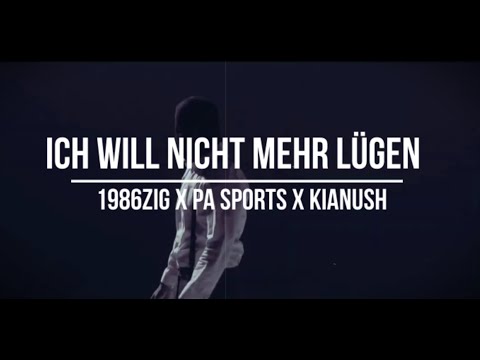 1986zig x PA SPORTS x KIANUSH - ICH WILL NICHT MEHR LÜGEN (prod. NicoBeatz)