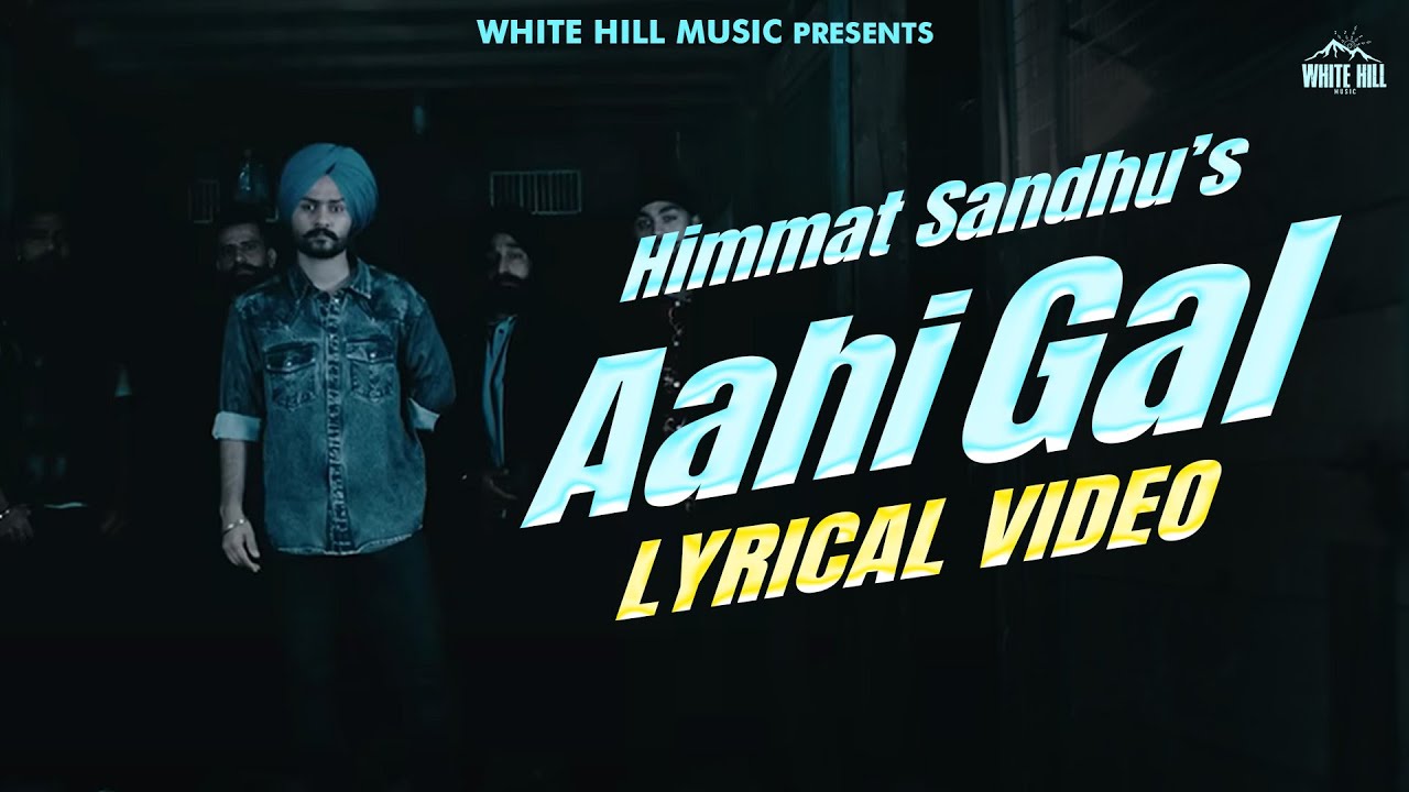Aahi Gal Lyrics | Dusk N Dawn | Himmat Sandhu, Gurlej Akhtar