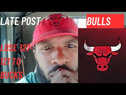 BULLS LOSE TO BUCKS 127-121 ( MY REACTION TO BULLS FIRST PRE SEASON LOSS) 