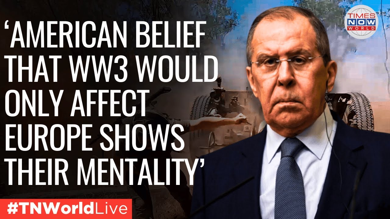 LIVE | Russian FM Lavrov Slams U.S. Over Misconception of Safety in World War III