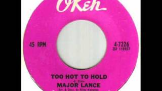 Major Lance - Too Hot To Hold.wmv