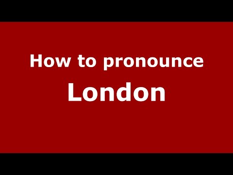 How to pronounce London