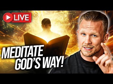 The Power of Christian Meditation (God’s Way vs The World’s Way)