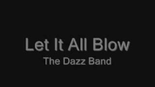 Let it all Blow -The Dazz Band