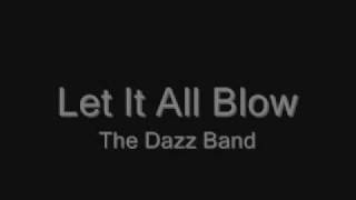 Let it all Blow -The Dazz Band