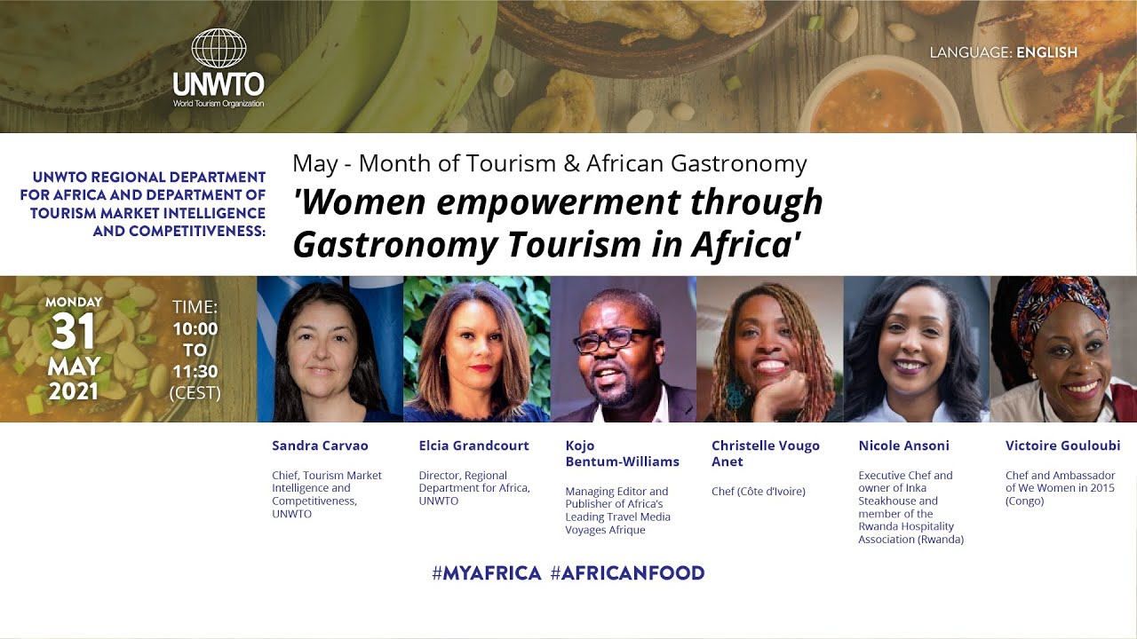 UNWTO Month of Tourism & African Gastronomy: Women empowerment through Gastronomy Tourism in Africa