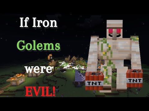 What if Iron Golems were Evil?  Minecraft