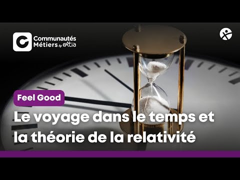 Le voyage dans le temps : théorie de la relativité