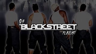 BLACKSTREET playlist (by O) #rnbclassics #rnbmusic #rnbplaylist