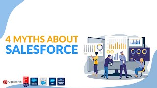 4 Myths About Salesforce