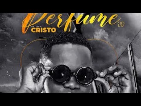 Cristo - Perfume (Kizomba) • 2023