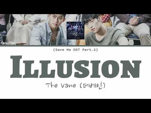 The Vane (더베인) - ILLUSION (Save Me OST Part.2) | [Han/Rom/Eng Lyrics]