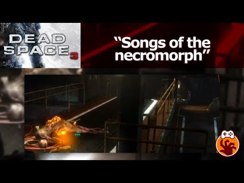 Dead Space 3 - Songs of the necromorph