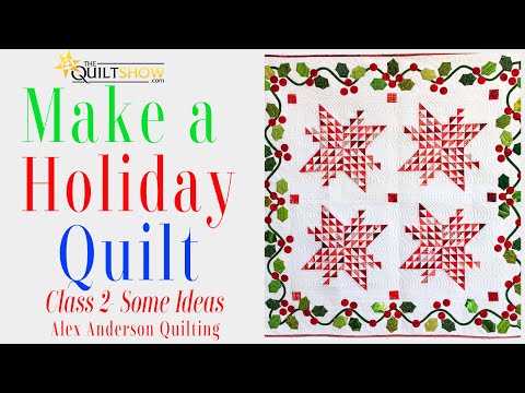 Alex Anderson LIVE: Make a Holiday Quilt - Class 2 - Ideas