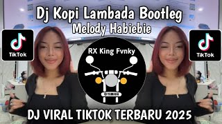 Download lagu DJ KOPI LAMBADA BOOTLEG X MELODY HABIEBIE X ULAR BBHC VIRAL TIKTOK TERBARU 2025  mp3