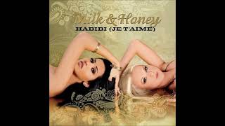 Milk &amp; Honey - Habibi [Je T&#39;aime] (Beathoavenz Single Mix)