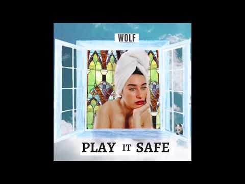 Play It Safe- WOLF [official audio]