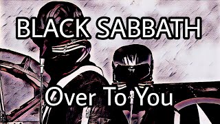 BLACK SABBATH - Over To You (Lyric Video)