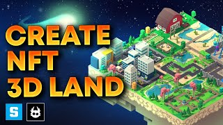 How To Create 3D NFT Land ! TUTORIAL