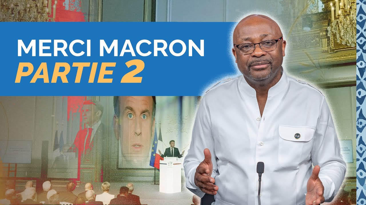 La chronique : Merci Macron - Partie 2