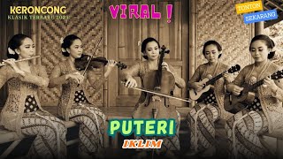 Download lagu PUTERI - IKLIM | Versi Keroncong Klasik Terbaru | Cover Remix Nostalgia | KENANGAN KERONCONG KLASIK mp3