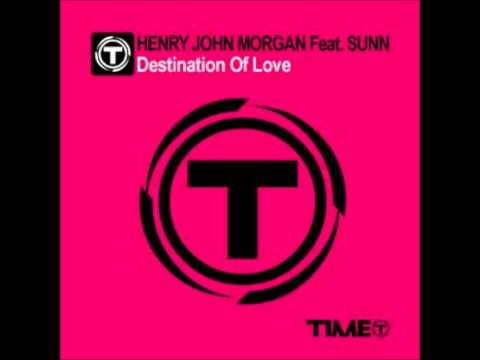 Destination of love - Henry John Morgan Ft. Sunn
