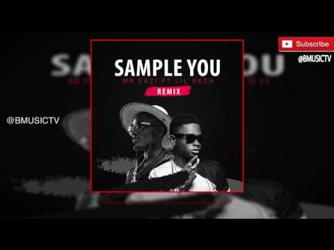 Mr Eazi - Sample You (Remix) Ft. Lil Kesh (OFFICIAL AUDIO 2016)