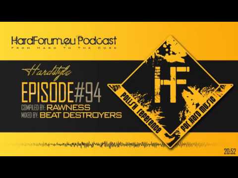 Episode#94 - Beat Destroyers @ HardForum.eu Podcast - Compiled by Rawness