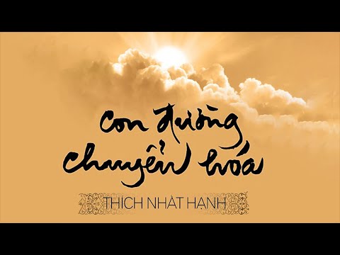 [Sách Nói] Con Đường Chuyển Hóa - Kinh Bốn Lĩnh Vực Quán Niệm - Chương 1 | Thích Nhất Hạnh